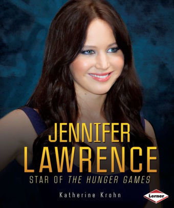 "Jennifer Lawrence: Star of the Hunger Games" book cover