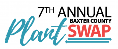 7th Annual Baxter County Plant Swap 2021