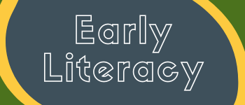 Early Literacy