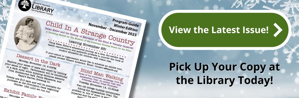 View the latest issue of the Program Guide. Pick up your copy at the Library today!