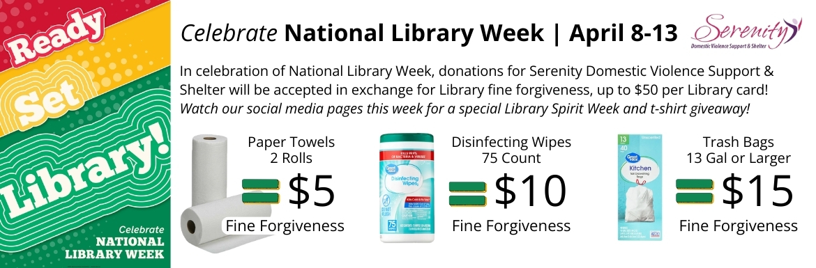 Donations for Serenity Domestic Violence Support & Shelter will be accepted in exchange for Library fine forgiveness, up to $50 per Library card. Please call the Library for more information: 870-580-0987.