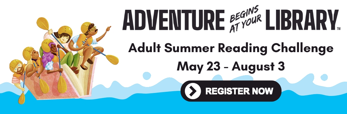 Adult Summer Reading Challenge May 23 - August 3