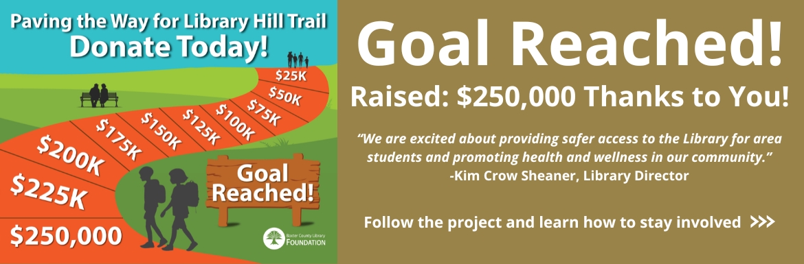 Goal Reached! Raised: $250,000 Thanks to You! “We are excited about providing safer access to the Library for area students and promoting health and wellness in our community.” -Kim Crow Sheaner, Library Director. Follow the project and learn how to stay involved. 