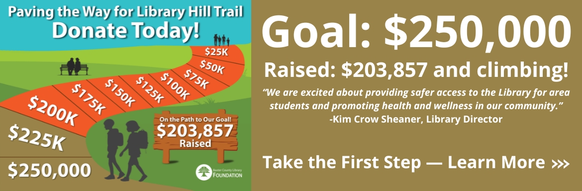 Goal: $250,000 Raised: $203,857 and climbing! "We are excited about providing safer access to the Library for area students and promoting health and wellness in our community." - Kim Crow Seaner, Library Director. Take the First Step - Click here to learn more.