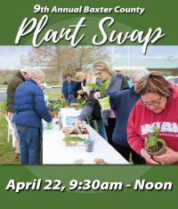Baxter County 9th Annual Plant Swap, April 22, 9:30am-Noon
